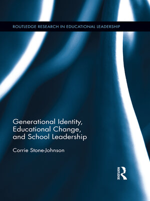 cover image of Generational Identity, Educational Change, and School Leadership
